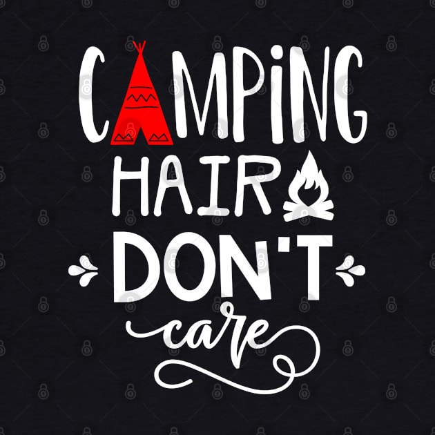 Camping Hair don't Care by Scar